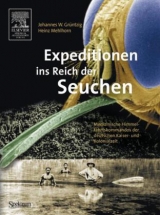 Expeditionen ins Reich der Seuchen - Johannes W. Gr&uuml;ntzig, Heinz Mehlhorn