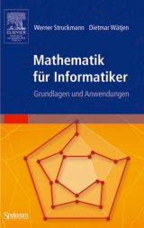 Mathematik für Informatiker - Dietmar Wätjen, Werner Struckmann