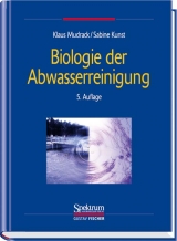 Biologie der Abwasserreinigung - Klaus Mudrack, Sabine Kunst