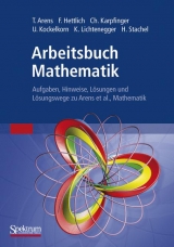Arbeitsbuch Mathematik - Tilo Arens, Frank Hettlich, Christian Karpfinger, Ulrich Kockelkorn, Klaus Lichtenegger, Hellmuth Stachel