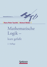 Mathematische Logik - kurzgefasst - Hans P. Tuschik, Helmut Wolter