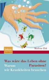 Was w&auml;re das Leben ohne Parasiten? - Marlene Zuk