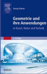 Geometrie und ihre Anwendungen in Kunst, Natur und Technik - Georg Glaeser