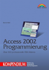 Access 2002 Programmierung - Kompendium - Bernd Held
