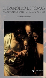 El evangelio de Tom&aacute;s -  Ernesto de la Pe&ntilde;a
