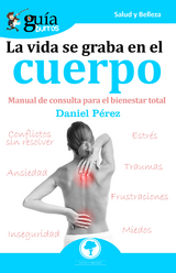 Gu&iacute;aBurros La vida se graba en el cuerpo - Daniel P&eacute;rez