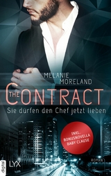 The Contract - Sie d&uuml;rfen den Chef jetzt lieben - Melanie Moreland