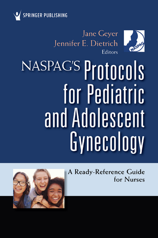 NASPAG’s Protocols for Pediatric and Adolescent Gynecology
