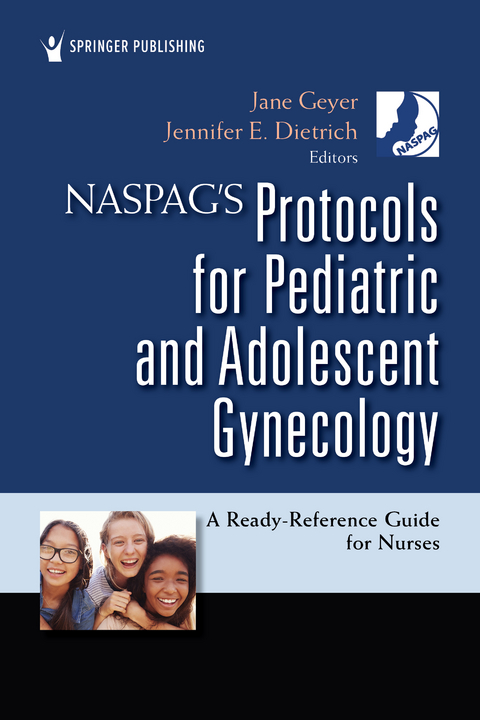 NASPAG&rsquo;s Protocols for Pediatric and Adolescent Gynecology - 