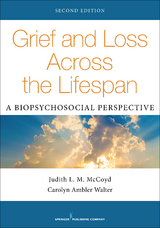 Grief and Loss Across the Lifespan, Second Edition - Carolyn Ambler Walter, Judith L. M. McCoyd