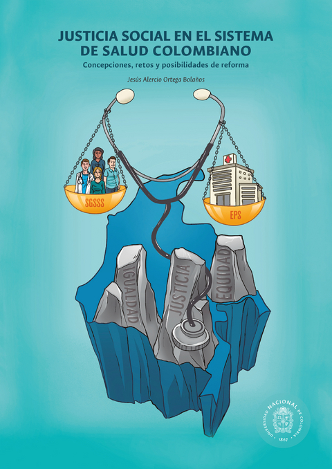 Justicia en el sistema de salud colombiano - Jes&uacute;s Alercio Ortega Bola&ntilde;os