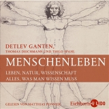 Menschenleben - Detlev Ganten, Thomas Deichmann, Thilo Spahl