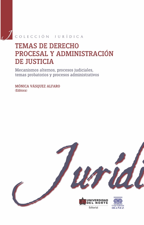 Temas de derecho procesal y administraci&oacute;n de justicia II - 