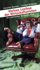 Kleines Lexikon der Wirtschaftsnieten - Christine Demmer, Christof Sch&ouml;ssler