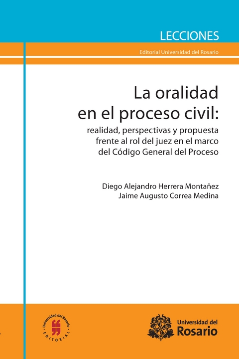 La oralidad en el proceso civil -  Jaime Augusto Correa Medina,  Diego Alejandro Herrera Montanez