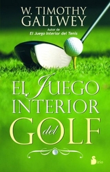 El juego interior del golf -  W. Timothy Gallwey