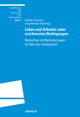 Leben und Arbeiten unter erschwerten Bedingungen - 