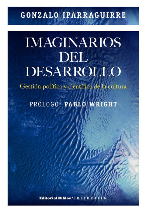 Imaginarios del desarrollo - Gonzalo Iparraguirre