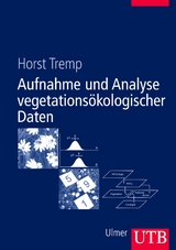 Aufnahme und Analyse vegetations&ouml;kologischer Daten - Horst Tremp
