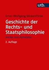 Geschichte der Rechts- und Staatsphilosophie - Ernst-Wolfgang B&ouml;ckenf&ouml;rde