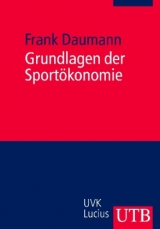 Grundlagen der Sport&ouml;konomie - Frank Daumann