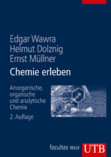Chemie erleben - Edgar Wawra, Helmut Dolznig, Ernst M&uuml;llner