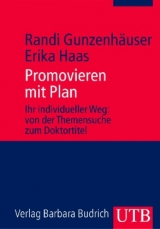 Promovieren mit Plan - Randi Gunzenh&auml;user, Erika Haas