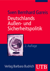 Deutschlands Au&szlig;en- und Sicherheitspolitik - Sven Bernhard Gareis