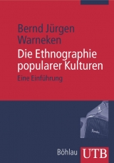 Die Ethnographie popularer Kulturen - Bernd J. Warneken
