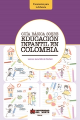 Gu&iacute;a B&aacute;sica sobre Educaci&oacute;n Infantil en Colombia - Leonor Jaramillo de Certain
