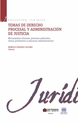 Temas de derecho procesal y administraci&oacute;n de justicia II - 