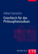 Griechisch f&uuml;r das Philosophiestudium - Alfred Dunshirn