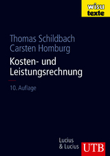 Kosten- und Leistungsrechnung - Thomas Schildbach, Carsten Homburg