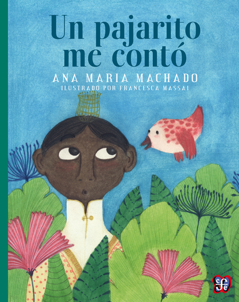 Un pajarito me cont&oacute; - Ana Mar&iacute;a Machado