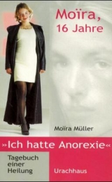 Moira, 16 Jahre "Ich hatte Anorexie" - Moira M&uuml;ller