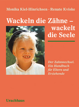 Wackeln die Z&auml;hne - wackelt die Seele - Monika Kiel-Hinrichsen, Renate Kviske
