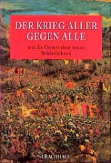 Der Krieg aller gegen alle und die Geburt einer neuen Br&uuml;derlichkeit - Adriaan Beckmann, Markus Osterrieder, Baruch L Urieli, Frank Verborg