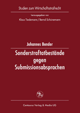 Sonderstraftatbest&auml;nde gegen Submissionsabsprachen - Johannes Bender