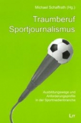 Traumberuf Sportjournalismus - 