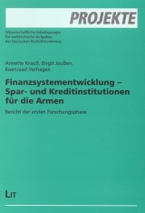 Finanzsystementwicklung - Spar- und Kreditinstitutionen f&uuml;r die Armen - Annette Krauss, Birgit Joussen, Koenraad Verhagen