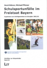 Schulsportunf&auml;lle im Freistaat Bayern - Horst H&uuml;bner, Michael Pfitzner