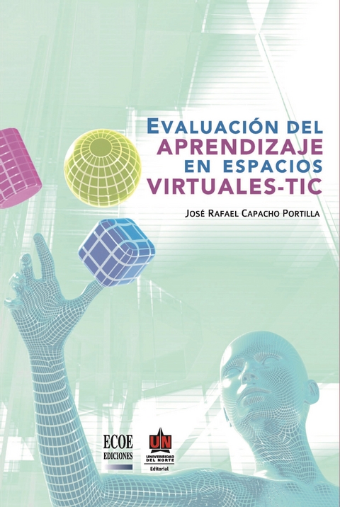 Evaluaci&oacute;n del aprendizaje en espacios virtuales-TIC - Jos&eacute; Rafael Capacho Portilla