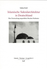 Islamische Sakralarchitektur in Deutschland - Sabine Kraft