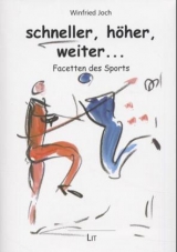 Schneller - h&ouml;her - weiter - Winfried Joch