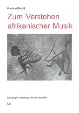 Zum Verstehen afrikanischer Musik - Gerhard Kubik