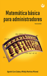 Matem&aacute;tica b&aacute;sica para administradores - Agust&iacute;n Curo Cubas, Mih&aacute;ly Mart&iacute;nez Miraval
