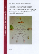 Kosmische Erz&auml;hlungen in der Montessori-P&auml;dagogik - 