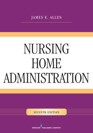 Nursing Home Administration, Seventh Edition