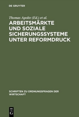 Arbeitsmärkte und soziale Sicherungssysteme unter Reformdruck - 