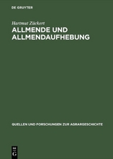 Allmende und Allmendaufhebung - Hartmut Z&uuml;ckert